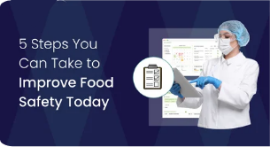 Free Guide: 5 Steps You Can Take to Improve Food Safety Today